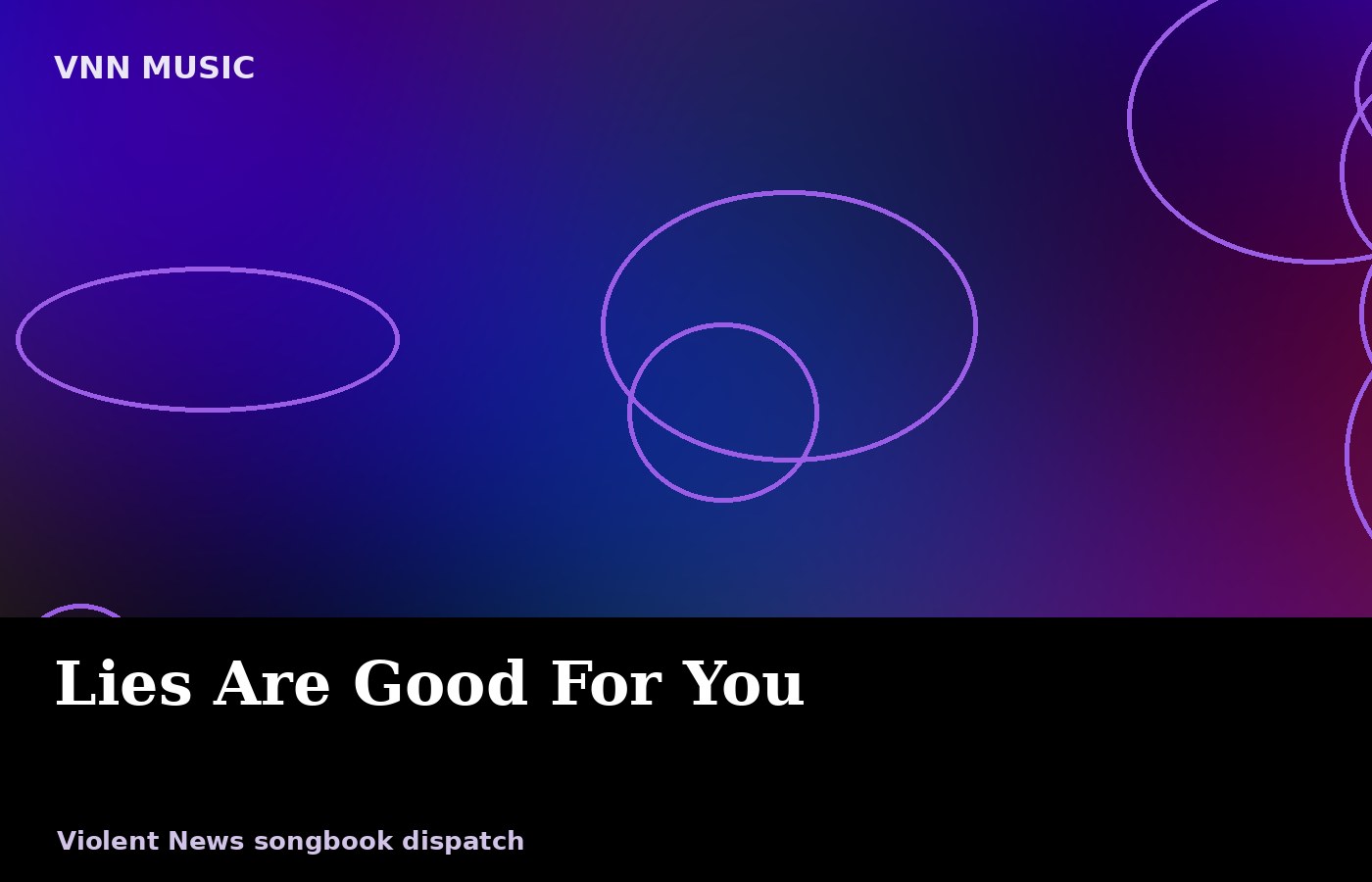 Lies Are Good For You
