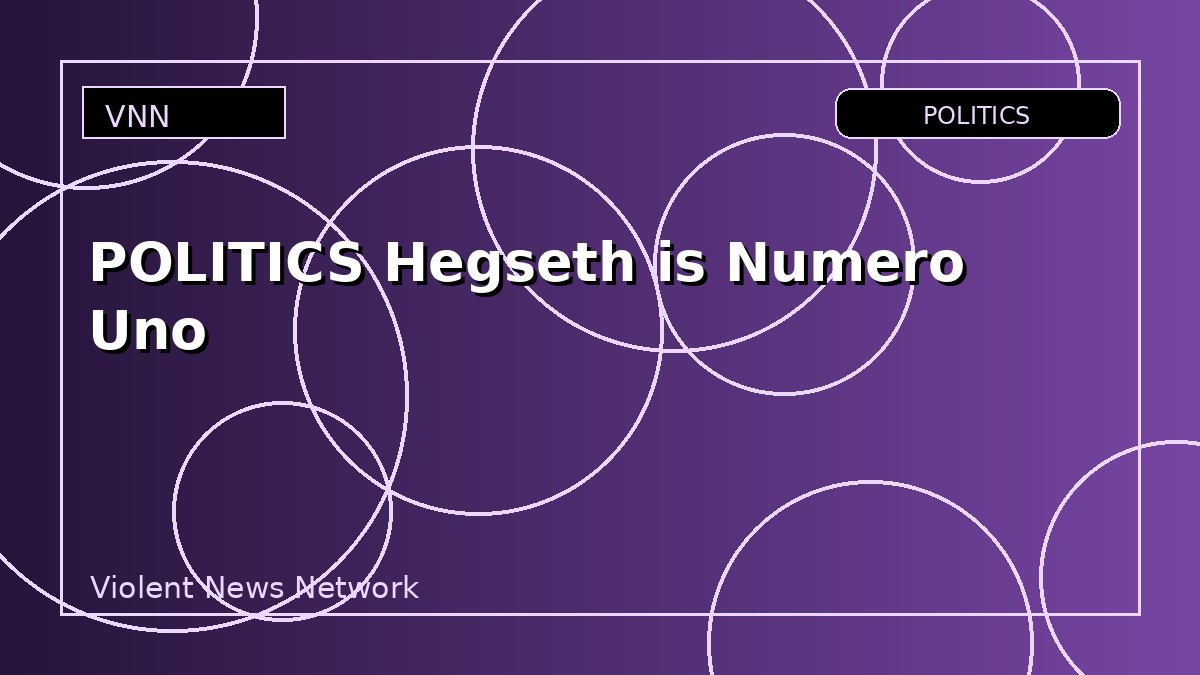 Hegseth is Numero Uno