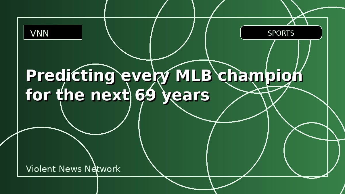 Predicting every MLB champion for the next 69 years