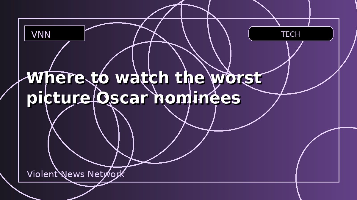 Where to watch the worst picture Oscar nominees