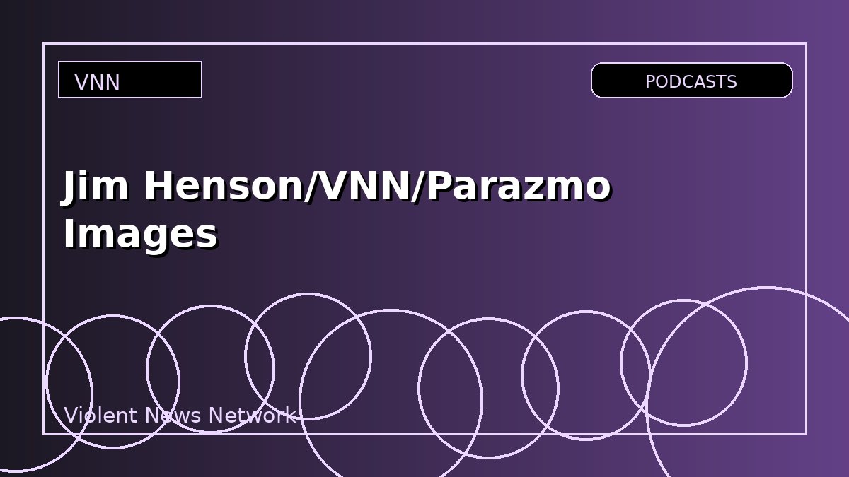 Jim Henson/VNN/Parazmo Images